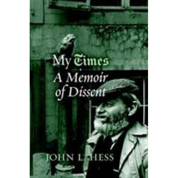 Pre-Owned My Times: A Memoir of Dissent (Paperback) 1583226222 9781583226223