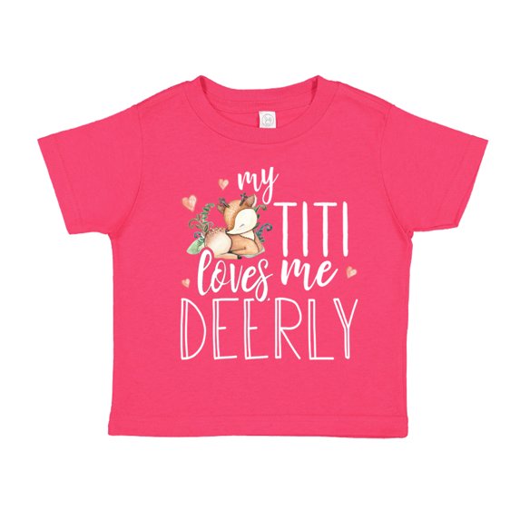 My Titi Loves Me Deerly Toddler T-Shirt 3T Cyber Pink