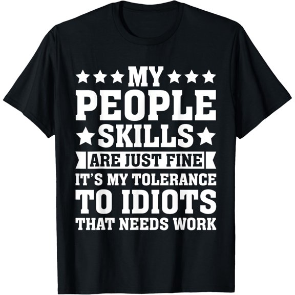 My Tolerance to Idiots Needs Work Funny Sarcasm T-ShirtMen and women, Black T-shirt, size: Extra large