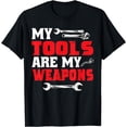 thumbnail image 1 of My Tools Are My Weapons - Mechanic T-Shirt, 1 of 4