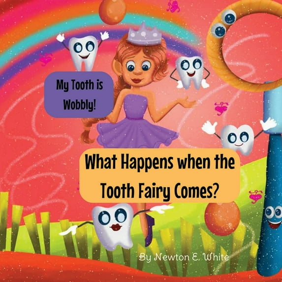 My Tooth is Wobbly! What happens when the Tooth Fairy comes?, (Paperback)