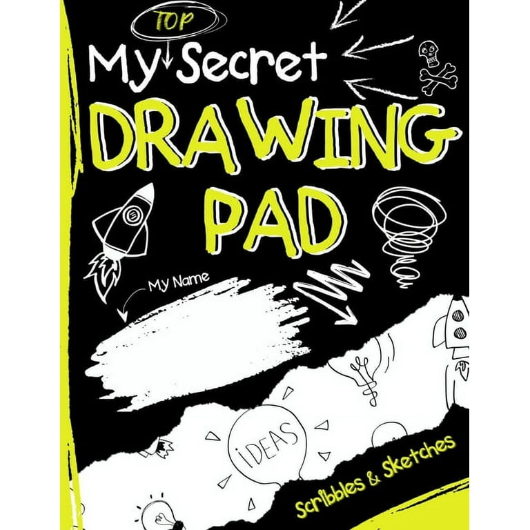 My Secret Scribblings and Sketches!: Drawing Pad & Sketch Book for Boys and  Girls (Kids Sketchbook) (Paperback)