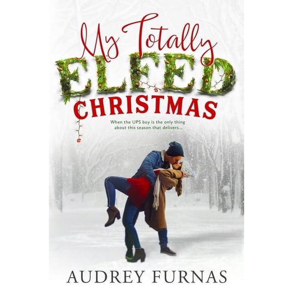 My Totally Elfed Christmas, (Paperback)
