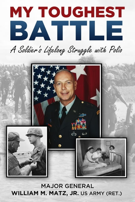 My Toughest Battle: A Soldier's Lifelong Struggle with Polio, (Hardcover)