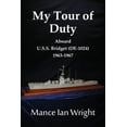 thumbnail image 1 of My Tour of Duty Aboard U.S.S. Bridget (DE-1024) 1963-1967 (Paperback), 1 of 1