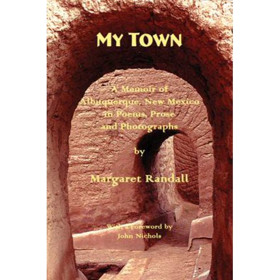 Pre-Owned My Town: A Memoir of Albuquerque, New Mexico in Poems, Prose and Photographs (Paperback) 0916727734 9780916727734