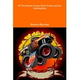 thumbnail image 1 of My Toy Monster Trucks, Work Trucks, and Cars Coloring Book : For Kids Ages 4 Years Old and up (Paperback), 1 of 1