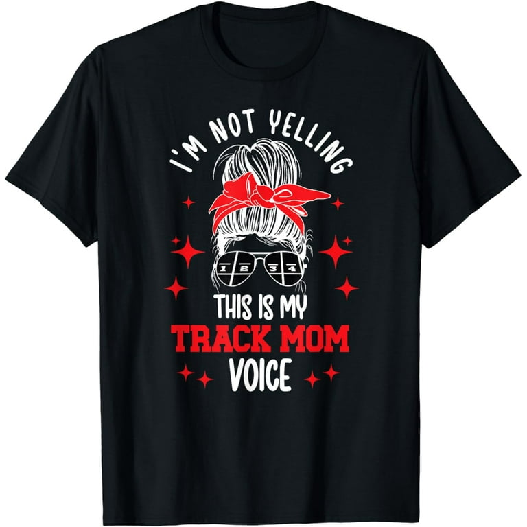 Track Mom T-Shirt Track Mom T-Shirt