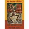 thumbnail image 1 of Pre-Owned My Tranquil War and Other Poems (Paperback) 193552058X 9781935520580, 1 of 1