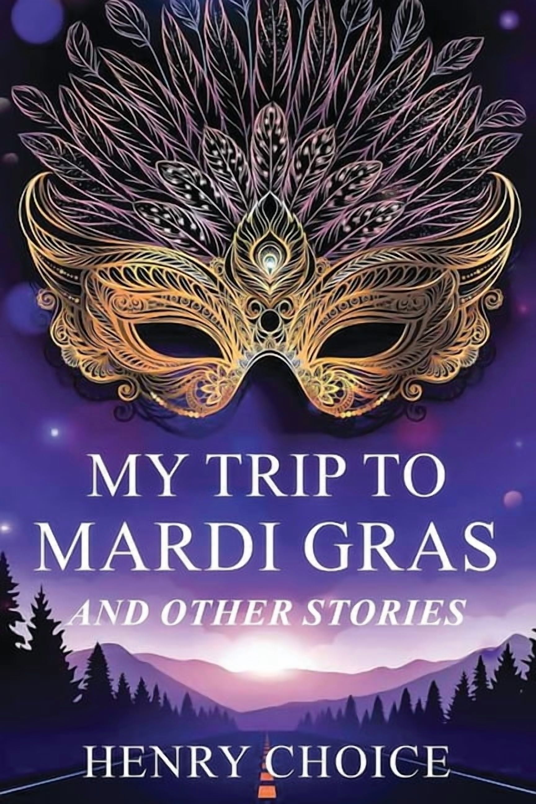 My Trip to Mardi Gras and Other Stories, (Paperback)