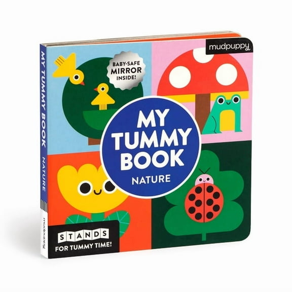 My Tummy Book Nature : High-Contrast Fold-Out Book That Stands for Tummy Time, Baby-Safe Mirror Inside! (Other)