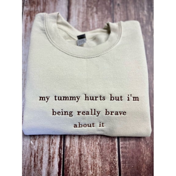 My Tummy Hurts But Embroidered Sweatshirt