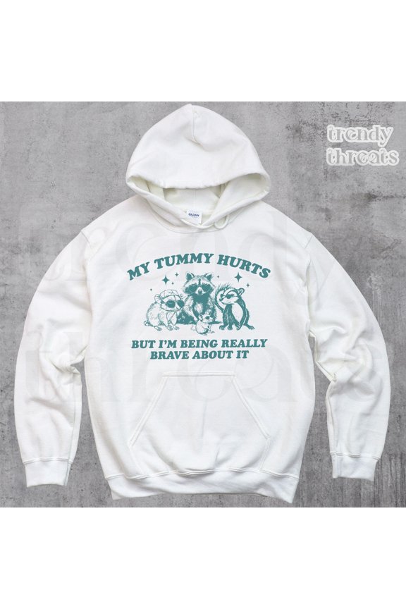 My Tummy Hurts But Im Being Really Brave About It Unisex Raccoon Retro 2000s Look, Street