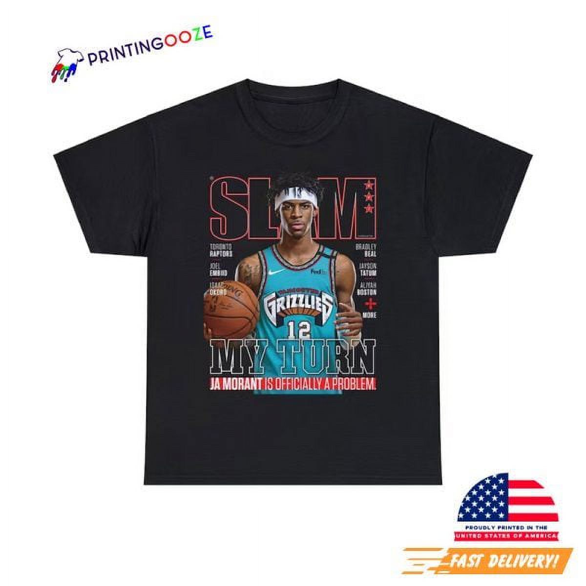 My Turn Ja Morant Is Officially A Problem Tee Vancouver Grizzlies