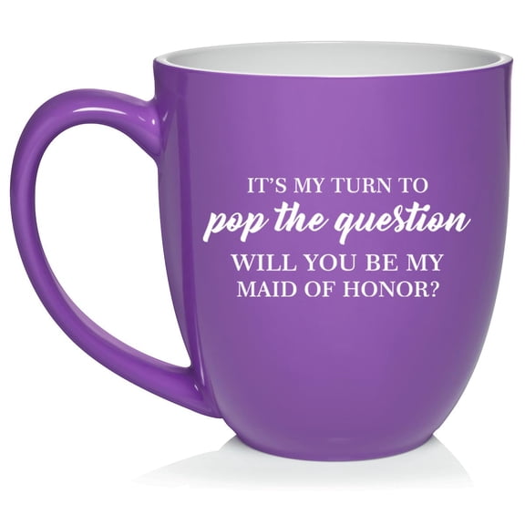 My Turn To Pop The Question Will You Be My Maid Of Honor Proposal Ceramic Coffee Mug Tea Cup Gift for Her (16oz Purple)