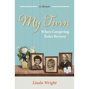 My Turn When Caregiving Roles Reverse