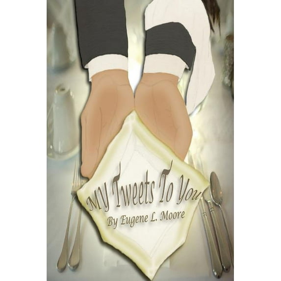 My Tweets To You (Paperback)