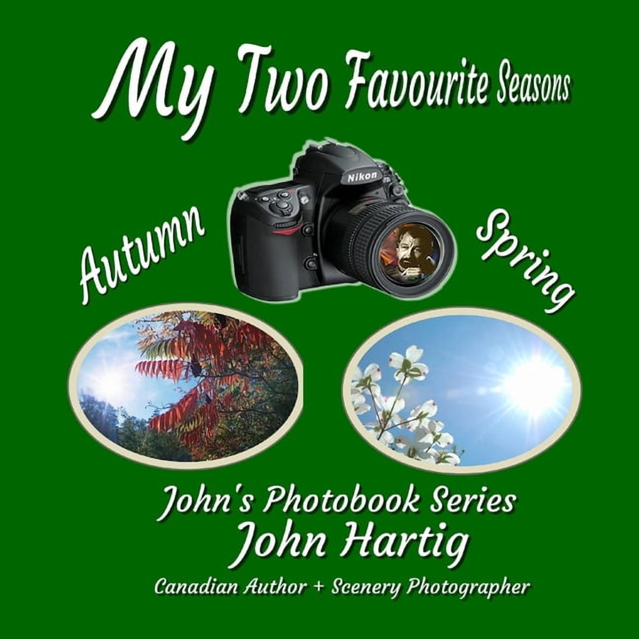 My Two Favourite Seasons: John's Photobook Series, (Paperback)