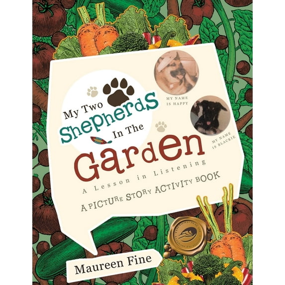 My Two Shepherds in the Garden: A Lesson in Listening, (Paperback)