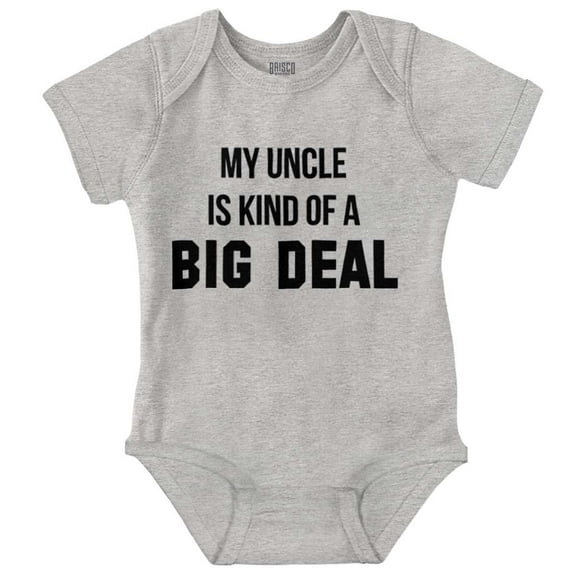 My Uncle Is Kind Of A Big Deal Funny Romper Boys or Girls Infant Baby Brisco Brands 24M