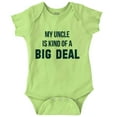 thumbnail image 1 of My Uncle Is Kind Of A Big Deal Funny Romper Boys or Girls Infant Baby Brisco Brands 6M, 1 of 7