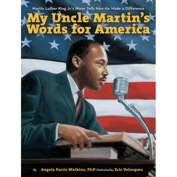 Pre-Owned My Uncle Martin's Words for America: Martin Luther King Jr.'s Niece Tells How He Made a Difference (Hardcover) 1419700227 9781419700224