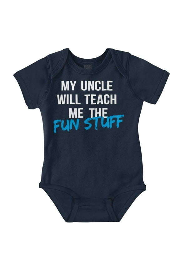 My Uncle Will Teach Me The Fun Stuff Romper Boys or Girls Infant Baby Brisco Brands 18M