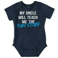 thumbnail image 1 of My Uncle Will Teach Me The Fun Stuff Romper Boys or Girls Infant Baby Brisco Brands 6M, 1 of 6