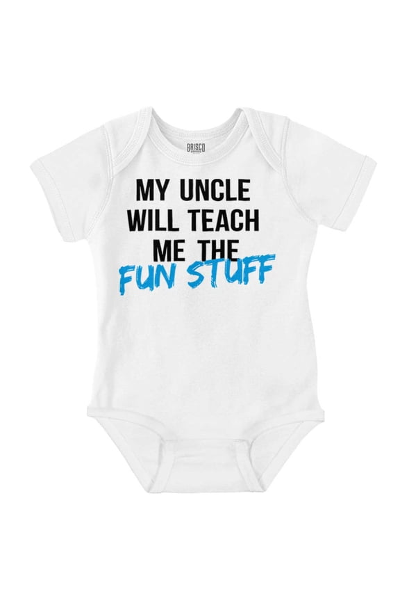 My Uncle Will Teach Me The Fun Stuff Romper Boys or Girls Infant Baby Brisco Brands NB