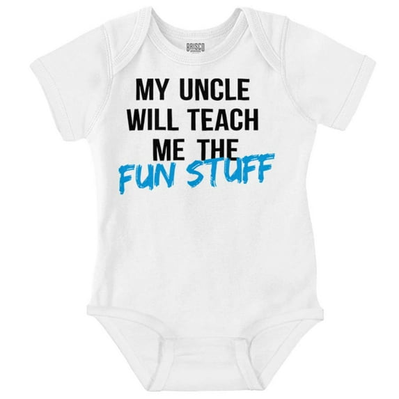 My Uncle Will Teach Me The Fun Stuff Romper Boys or Girls Infant Baby Brisco Brands NB