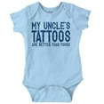 thumbnail image 1 of My Uncle's Tattoos Better Than Yours Romper Boys or Girls Infant Baby Brisco Brands 6M, 1 of 6