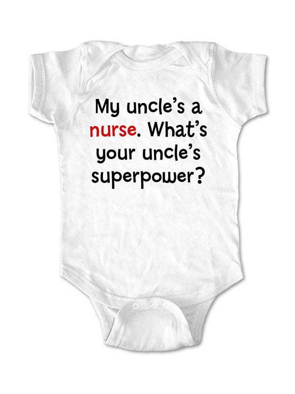 My Uncle's a nurse. What's your Uncle's superpower?  - wallsparks cute & funny Brand - baby one piece bodysuit - Great baby shower gift!