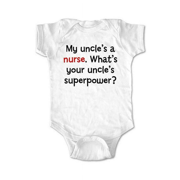 My Uncle's a nurse. What's your Uncle's superpower? - wallsparks cute & funny Brand - baby one piece bodysuit - Great baby shower gift!