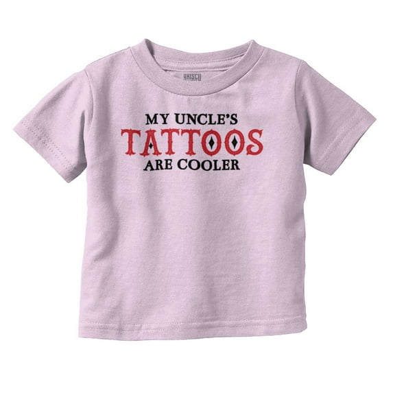 My Uncles Tattoos Are er Cute Family Toddler Boy Girl T Shirt Infant Toddler Brisco Brands 18M