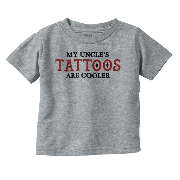 My Uncles Tattoos Are er Cute Family Toddler Boy Girl T Shirt Infant Toddler Brisco Brands 6M