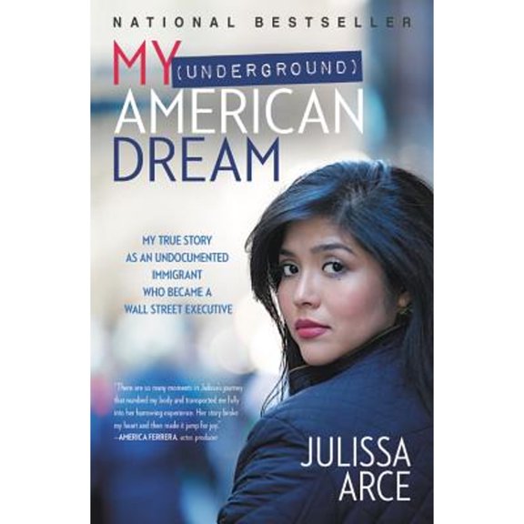Pre-Owned My (Underground) American Dream: My True Story as an Undocumented Immigrant Who Became a Wall Street Executive, 9781455540266, 1455540269, Paperback, Reprint edition