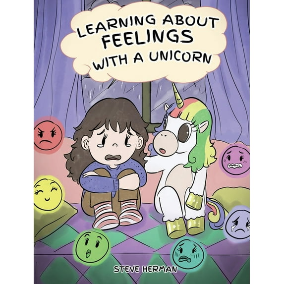 My Unicorn Books Learning about Feelings with a Unicorn: A Cute and Fun Story to Teach Kids about Emotions and Feelings., Book 7, (Hardcover)