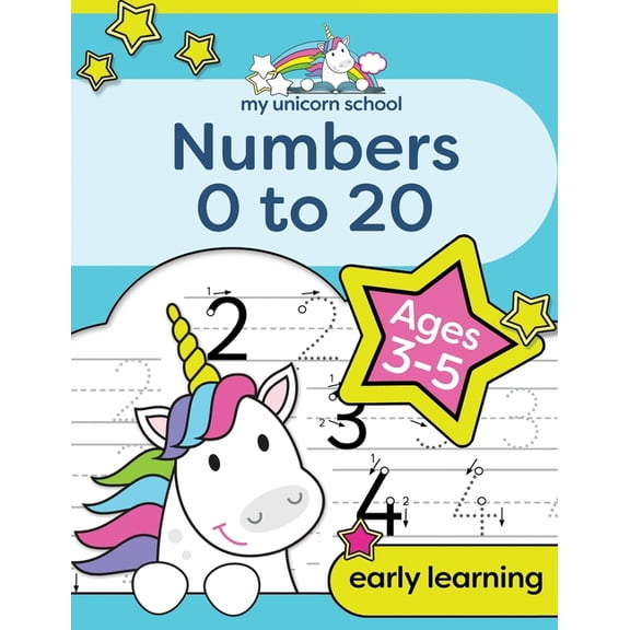 My Unicorn School Numbers 0-20 Age 3-5: Fun unicorn number practice & counting activity book, (Paperback)