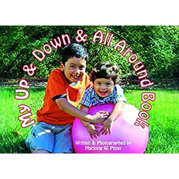 Pre-Owned My Up and Down and All Around Book (Paperback) 1890627909 9781890627904