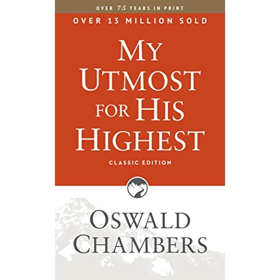 Pre-Owned My Utmost for His Highest: Classic Language Paperback (a Daily Devotional with 366 Bible-Based Readings) (Paperback) 1627078770 9781627078771
