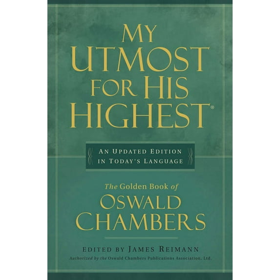 My Utmost for His Highest : Quality Paperback Edition (Paperback)
