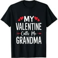 thumbnail image 1 of My Valentine Calls Me Grandma Valentines Day Grandma T-Shirt, 1 of 4