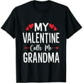 thumbnail image 1 of My Valentine Calls Me Grandma Valentines Day Grandma T-Shirt, 1 of 6