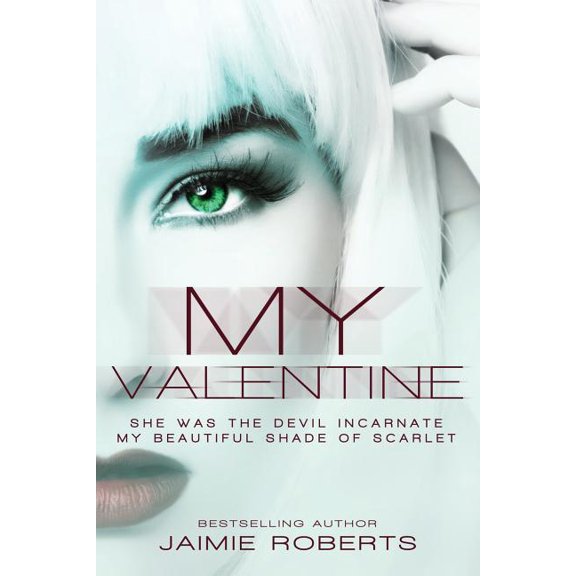 My Valentine (Paperback) by Jaimie Roberts