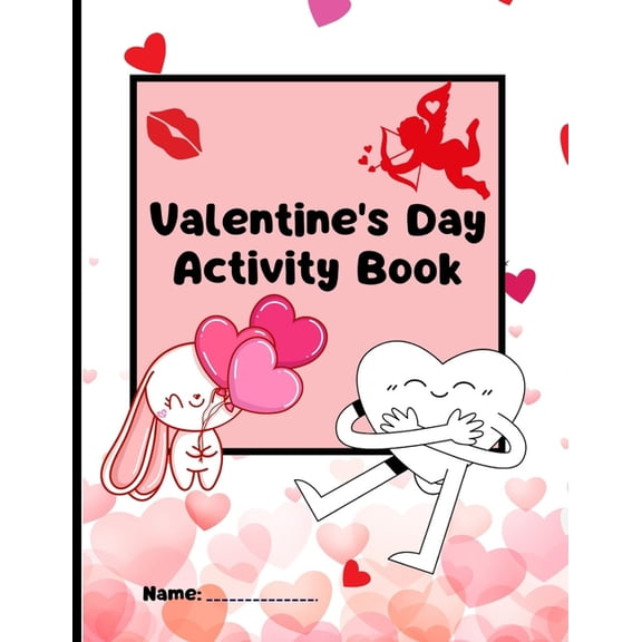 My Valentines Day Coloring And Activity Book: Over 50 Pages of Fun and Creativity, (Paperback)