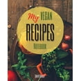 thumbnail image 1 of My Vegan Recipes: The Ultimate Blank Cookbook to Write in Your Own Recipes Collect and Customize Family Recipes in One Stylish Blank Recipe Journal and Organizer (Paperback), 1 of 1