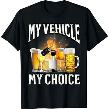 My Vehicle My Choice T-Shirt