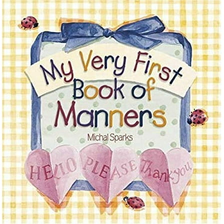 Pre-Owned My Very First Book of Manners (Hardcover) 0736902449 9780736902441