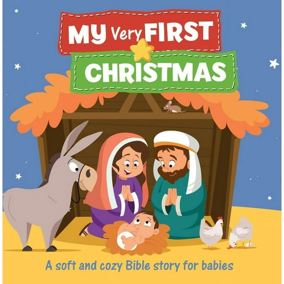 My Very First Christmas: A Soft and Cozy Bible Story for Babies, (Paperback)