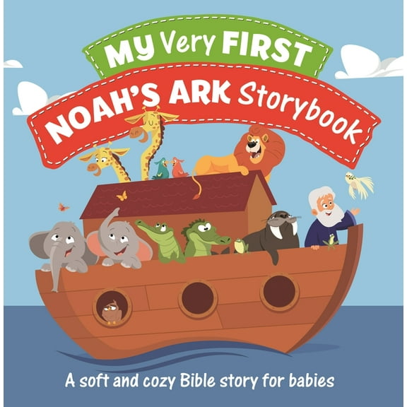 My Very First Noah's Ark Storybook: A Soft and Cozy Bible Story for Babies, (Paperback)
